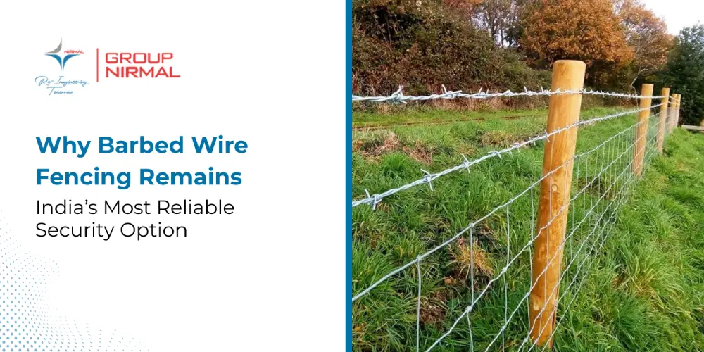 Why Barbed Wire Fencing Remains India’s Most Reliable Security Option